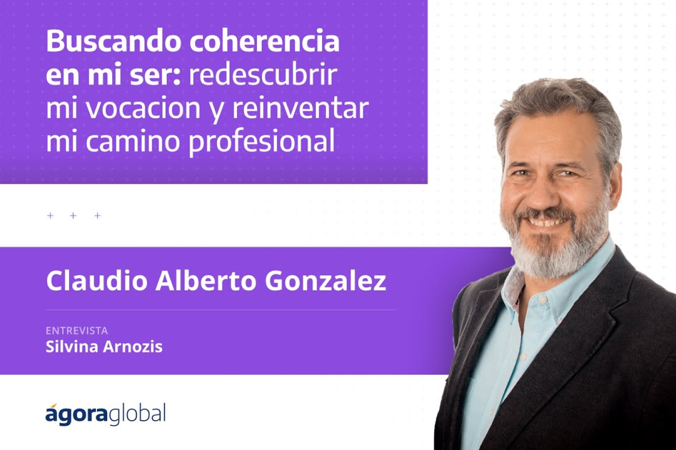 Buscando coherencia en mi ser: redescubrir mi vocación y reinventar mi camino profesional